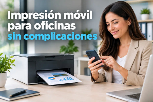 Impresión móvil para oficinas sin complicaciones